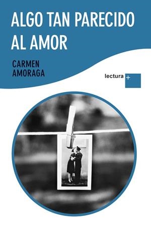 ALGO TAN PARECIDO AL AMOR | 9788423345199 | AMORAGA, CARMEN | Llibreria Drac - Librería de Olot | Comprar libros en catalán y castellano online