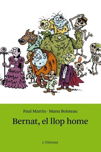BERNAT EL LLOP HOME | 9788499325316 | MARTIN, PAUL;BOISTEAU, MANU | Llibreria Drac - Librería de Olot | Comprar libros en catalán y castellano online