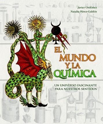 MUNDO Y LA QUIMICA, EL | 9788497857413 | ORDOÑEZ, JAVIER / PEREZ-GALDOS, NATALIA | Llibreria Drac - Librería de Olot | Comprar libros en catalán y castellano online