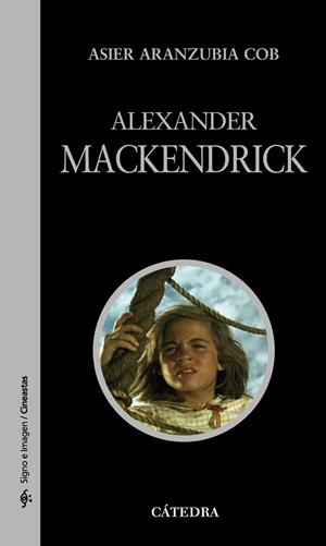 ALEXANDER MACKENDRICK | 9788437628790 | ARANZUBIA, ASIER | Llibreria Drac - Llibreria d'Olot | Comprar llibres en català i castellà online