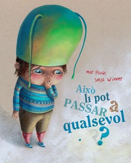 AIXO LI POT PASSAR A QUALSEVOL? | 9788415241188 | PAVON, MAR; WIMMER, SONJA | Llibreria Drac - Librería de Olot | Comprar libros en catalán y castellano online