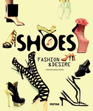 SHOES: FASHION & DESIRE | 9788415223337 | ABELLAN, MIQUEL | Llibreria Drac - Llibreria d'Olot | Comprar llibres en català i castellà online