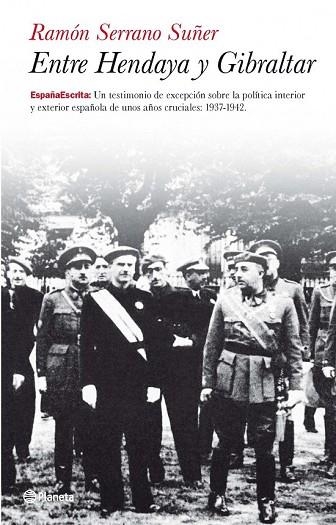 ENTRE HENDAYA Y GIBRALTAR | 9788408104179 | SERRANO, RAMON | Llibreria Drac - Librería de Olot | Comprar libros en catalán y castellano online