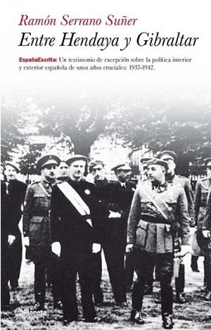 ENTRE HENDAYA Y GIBRALTAR | 9788408104179 | SERRANO, RAMON | Llibreria Drac - Librería de Olot | Comprar libros en catalán y castellano online