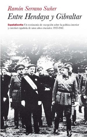 ENTRE HENDAYA Y GIBRALTAR | 9788408104179 | SERRANO, RAMON | Llibreria Drac - Librería de Olot | Comprar libros en catalán y castellano online
