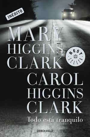 TODO ESTA TRANQUILO | 9788499085777 | HIGGINS, MARY / HIGGINS, CAROL | Llibreria Drac - Librería de Olot | Comprar libros en catalán y castellano online