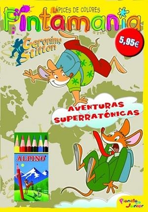 AVENTURAS SUPERRATONICAS (PINTAMANIA) | 9788408100881 | STILTON, GERONIMO | Llibreria Drac - Llibreria d'Olot | Comprar llibres en català i castellà online