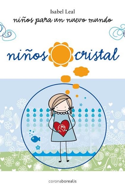 NIÑOS PARA UN NUEVO MUNDO. NIÑOS CRISTAL | 9788415306696 | LEAL, ISABEL | Llibreria Drac - Librería de Olot | Comprar libros en catalán y castellano online