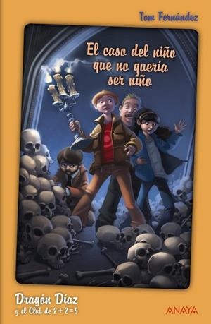 CASO DEL NIÑO QUE NO QUERIA SER NIÑO, EL | 9788466795531 | FERNANDEZ, TOM | Llibreria Drac - Llibreria d'Olot | Comprar llibres en català i castellà online