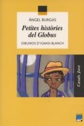 PETITES HISTORIES DEL GLOBUS | 9788421824351 | BURGAS, ANGEL | Llibreria Drac - Llibreria d'Olot | Comprar llibres en català i castellà online
