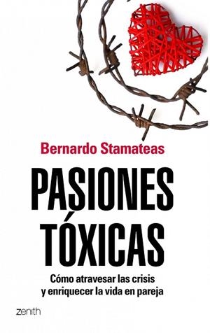 PASIONES TOXICAS | 9788408104841 | STAMATEAS, BERNARDO | Llibreria Drac - Llibreria d'Olot | Comprar llibres en català i castellà online