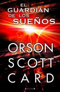 GUARDIAN DE LOS SUEÑOS, EL | 9788466647953 | CARD, ORSON SCOTT | Llibreria Drac - Librería de Olot | Comprar libros en catalán y castellano online