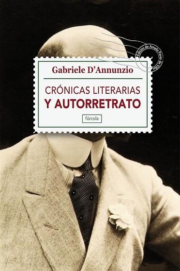 CRONICAS LITERARIAS Y AUTORRETRATO | 9788415174295 | D'ANNUNZIO, GABRIELE | Llibreria Drac - Librería de Olot | Comprar libros en catalán y castellano online
