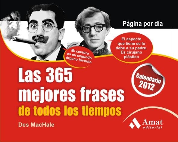 CALENDARIO 2012 LAS 365 MEJORES FRASES DE TODOS LOS TIEMPOS | 9788497353847 | MACHALE, DES | Llibreria Drac - Librería de Olot | Comprar libros en catalán y castellano online