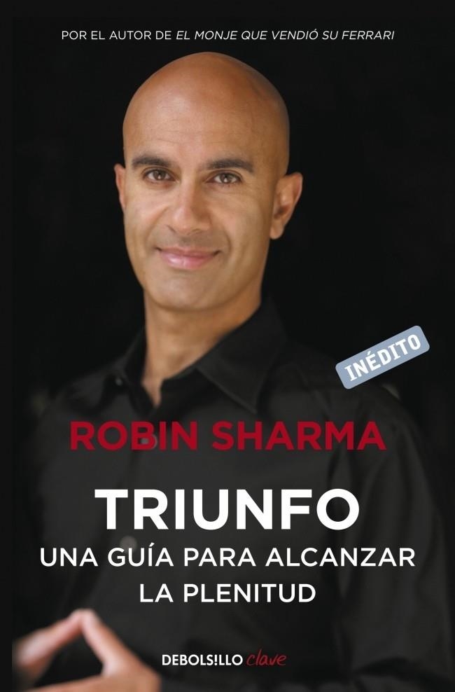 TRIUNFO. UNA GUIA PARA ALCANZAR LA PLENITUD | 9788499890524 | SHARMA, ROBIN | Llibreria Drac - Llibreria d'Olot | Comprar llibres en català i castellà online
