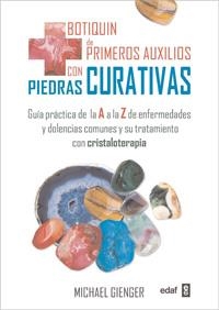BOTIQUIN DE PRIMEROS AUXILIOS CON PIEDRAS CURATIVAS | 9788441428393 | GIENGER, MICHAEL | Llibreria Drac - Librería de Olot | Comprar libros en catalán y castellano online