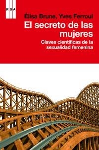 SECRETO DE LAS MUJERES, EL | 9788490061268 | BRUNE, ELISA;FERROUL, YVES | Llibreria Drac - Librería de Olot | Comprar libros en catalán y castellano online