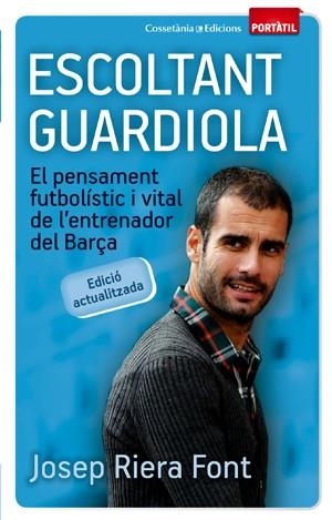 ESCOLTANT GUARDIOLA | 9788497919074 | RIERA FONT, JOSEP | Llibreria Drac - Librería de Olot | Comprar libros en catalán y castellano online