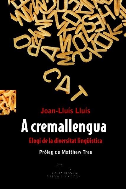 A CREMALLENGUA | 9788483306628 | LLUIS, JOAN-LLUIS | Llibreria Drac - Librería de Olot | Comprar libros en catalán y castellano online
