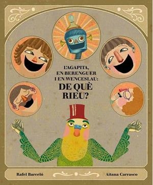 AGAPITA EN BERENGUER I EN WENCESLAU, LA: DE QUE RIEU? | 9788493803650 | BARCELÓ, RAFEL | Llibreria Drac - Librería de Olot | Comprar libros en catalán y castellano online