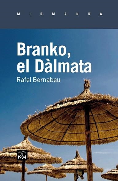 BRANKO EL DALMATA | 9788492440689 | BERNABEU, RAFEL | Llibreria Drac - Librería de Olot | Comprar libros en catalán y castellano online