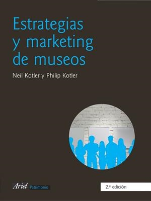 ESTRATEGIAS Y MARKETING DE MUSEOS | 9788434466272 | KOTLER, NEIL | Llibreria Drac - Llibreria d'Olot | Comprar llibres en català i castellà online