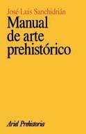 MANUAL DE ARTE PREHISTORICO | 9788434466173 | SANCHIDRIAN,JOSE LUIS | Llibreria Drac - Librería de Olot | Comprar libros en catalán y castellano online