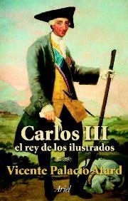 CARLOS III.EL REY DE LOS ILUSTRADOS | 9788434467033 | VICENTE PALACIO ATARD | Llibreria Drac - Librería de Olot | Comprar libros en catalán y castellano online