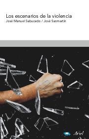 ESCENARIOS DE LA VIOLENCIA | 9788434474840 | SABUCEDO, JOSE MANUEL | Llibreria Drac - Llibreria d'Olot | Comprar llibres en català i castellà online