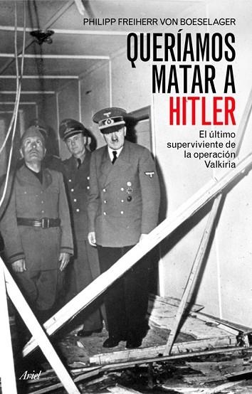 QUERIAMOS MATAR A HITLER | 9788434452534 | FREIHERR VON BOESELAGER, PHILIPP | Llibreria Drac - Llibreria d'Olot | Comprar llibres en català i castellà online
