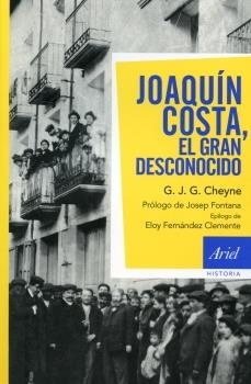 JOAQUIN COSTA, EL GRAN DESCONOCIDO | 9788434469457 | CHEYNE, GOERGES G. | Llibreria Drac - Llibreria d'Olot | Comprar llibres en català i castellà online