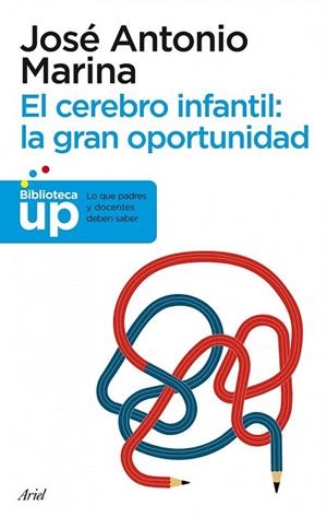 CEREBRO INFANTIL LA GRAN OPORTUNIDAD | 9788434413214 | MARINA, JOSE ANTONIO | Llibreria Drac - Librería de Olot | Comprar libros en catalán y castellano online