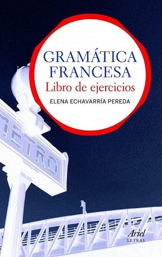GRAMATICA FRANCESA. LIBRO DE EJERCICIOS | 9788434413559 | ECHEVARRIA, ELENA | Llibreria Drac - Llibreria d'Olot | Comprar llibres en català i castellà online