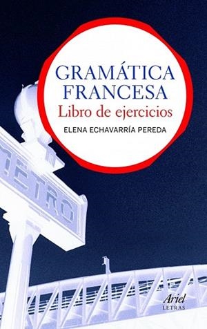 GRAMATICA FRANCESA. LIBRO DE EJERCICIOS | 9788434413559 | ECHEVARRIA, ELENA | Llibreria Drac - Llibreria d'Olot | Comprar llibres en català i castellà online