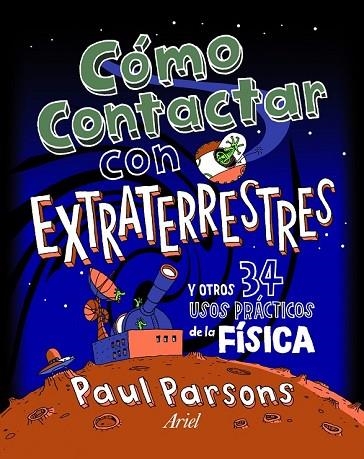 COMO CONTACTAR CON EXTRATERRESTRES | 9788434401136 | PARSONS, PAUL | Llibreria Drac - Librería de Olot | Comprar libros en catalán y castellano online