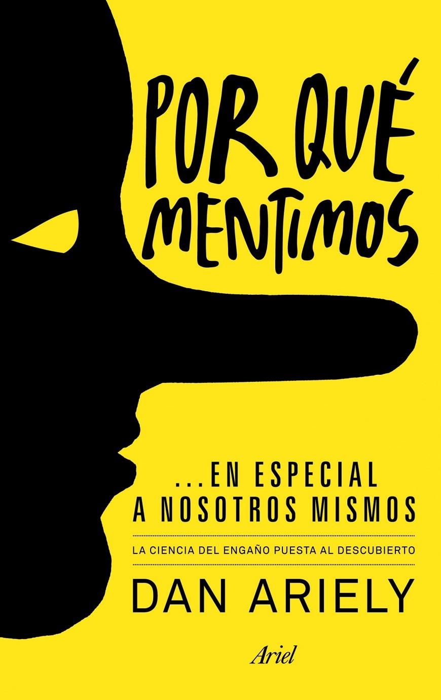 POR QUE MENTIMOS EN ESPECIAL A NOSOTROS MISMOS | 9788434405523 | ARIELY, DAN | Llibreria Drac - Llibreria d'Olot | Comprar llibres en català i castellà online