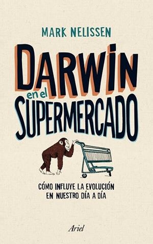 DARWIN EN EL SUPERMERCADO | 9788434405790 | NELISSEN, MARK | Llibreria Drac - Librería de Olot | Comprar libros en catalán y castellano online