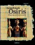 DESTELLOS DE OSIRIS.  VIDAS DEL ANTIGUO EGIPTO | 9788484324553 | RAY, JOHN | Llibreria Drac - Librería de Olot | Comprar libros en catalán y castellano online