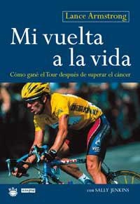 MI VUELTA A LA VIDA | 9788479016265 | ARMSTRONG, LANCE | Llibreria Drac - Librería de Olot | Comprar libros en catalán y castellano online