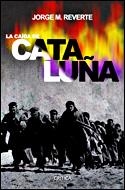 CAIDA DE CATALUÑA, LA | 9788484327257 | REVERTE, JORGE M. | Llibreria Drac - Librería de Olot | Comprar libros en catalán y castellano online