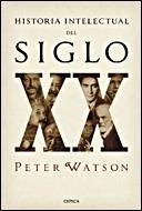 HISTORIA INTELECTUAL DEL SIGLO XX | 9788484328056 | WATSON, PETER | Llibreria Drac - Llibreria d'Olot | Comprar llibres en català i castellà online