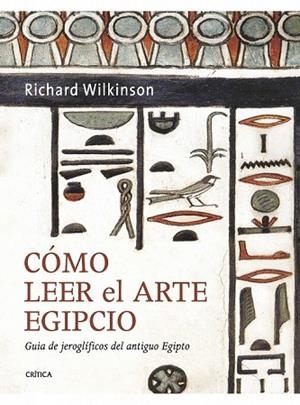 COMO LEER EL ARTE EGIPCIO | 9788498922103 | WILKINSON, RICHARD H. | Llibreria Drac - Llibreria d'Olot | Comprar llibres en català i castellà online