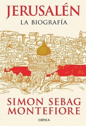 JERUSALÉN. LA BIOGRAFIA | 9788498924633 | SEBAG MONTEFIORE, SIMON | Llibreria Drac - Llibreria d'Olot | Comprar llibres en català i castellà online
