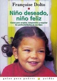 NIÑO DESEADO NIÑO FELIZ | 9788475095516 | DOLTO, FRANÇOISE | Llibreria Drac - Librería de Olot | Comprar libros en catalán y castellano online
