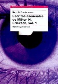 ESCRITOS ESENCIALES DE MILTON H. ERICKSON, VOL. I | 9788449310676 | PROCTER, H.G. (COMP.) | Llibreria Drac - Librería de Olot | Comprar libros en catalán y castellano online