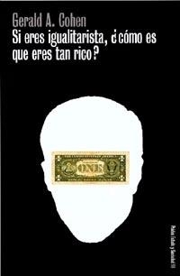 SI ERES IGUALITARISTA, ¿COMO ES QUE ERES TAN RICO? | 9788449310935 | COHEN, G.A. | Llibreria Drac - Llibreria d'Olot | Comprar llibres en català i castellà online