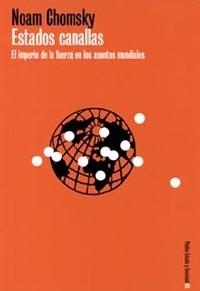 ESTADOS CANALLAS. IMPERIO DE LA FUERZA EN ASUNTOS MUNDIALES | 9788449311529 | CHOMSKY, NOAM | Llibreria Drac - Llibreria d'Olot | Comprar llibres en català i castellà online