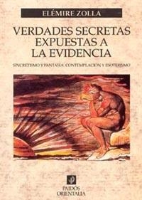 VERDADES SECRETAS EXPUESTAS A LA EVIDENCIA | 9788449311987 | ZOLLA, ELEMIRE | Llibreria Drac - Librería de Olot | Comprar libros en catalán y castellano online