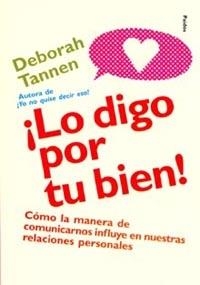 DIGO POR TU BIEN, LO! | 9788449312458 | TANNEN, DEBORAH | Llibreria Drac - Llibreria d'Olot | Comprar llibres en català i castellà online