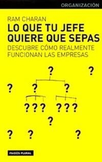 QUE TU JEFE QUIERE QUE SEPAS, LO | 9788449312557 | CHARAN, RAM | Llibreria Drac - Librería de Olot | Comprar libros en catalán y castellano online